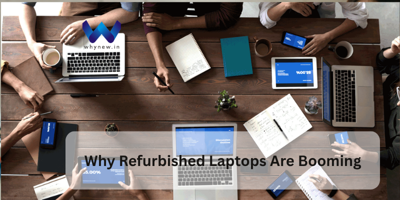 Why Refurbished Laptops Are Booming
